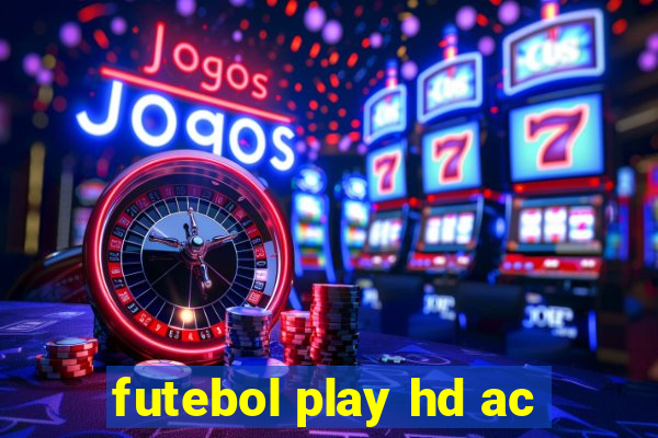 futebol play hd ac